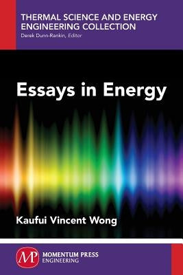 Essays in Energy by Wong, Kaufui Vincent