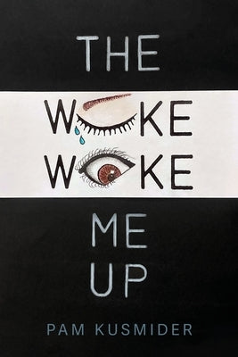 The Woke Woke Me Up by Kusmider, Pam