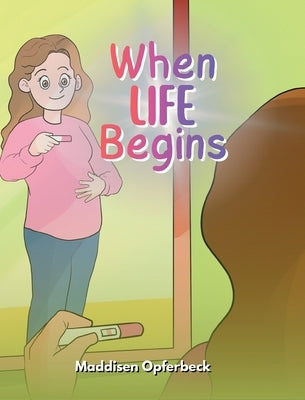 When Life Begins by Opferbeck, Maddisen