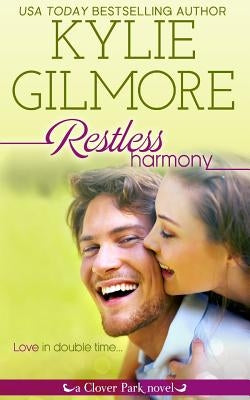 Restless Harmony by Gilmore, Kylie