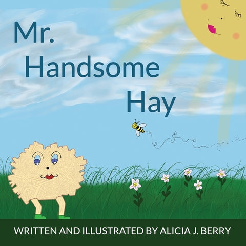Mr. Handsome Hay by Berry, Alicia J.