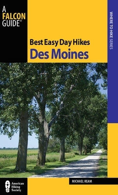 Best Easy Day Hikes Des Moines by Ream, Michael