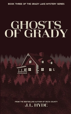 Ghosts of Grady by Hyde, J. L.