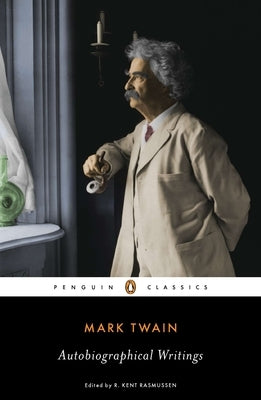 Mark Twain: Autobiographical Writings by Twain, Mark