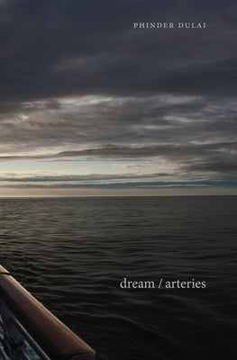 Dream / Arteries by Dulai, Phinder