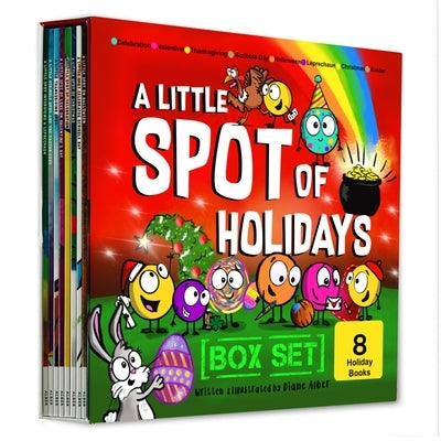 A Little Spot of Holidays Book Box Set (Books 41-48: Christmas, Halloween, Thanksgiving, Valentine's Day, Easter, St. Patty's Day, Scribble Day, Celeb by Alber, Diane