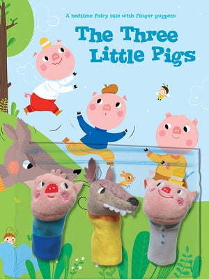 A Bedtime Fairy Tale with Finger Puppets: The Three Little Pigs by Yoyo Books