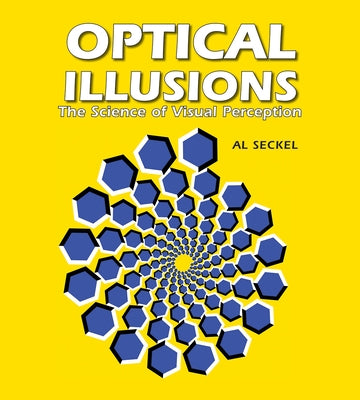 Optical Illusions: The Science of Visual Perception by Seckel, Al