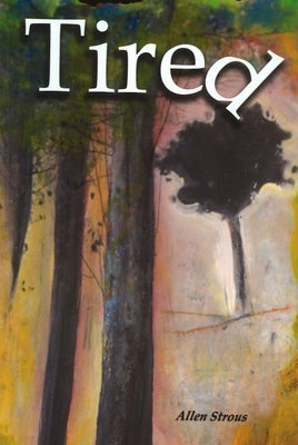 Tired by Strous, Allen