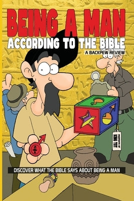 Being A Man: According To The Bible by Todd, Jeff