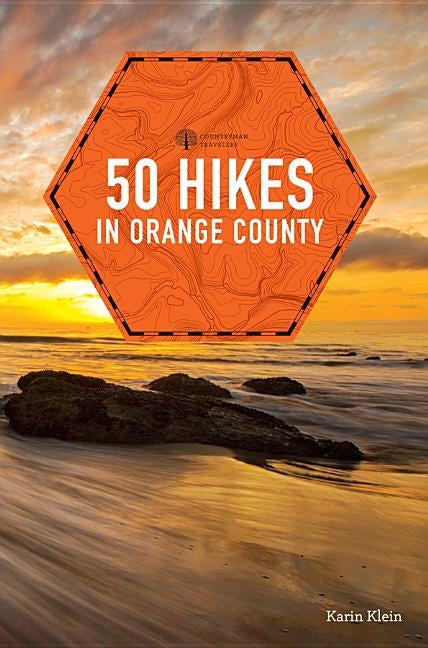 50 Hikes in Orange County by Klein, Karin