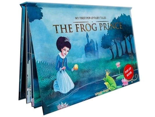 My First Popup Fairy Tales the Frog Prince by Wonder House Books
