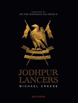 Jodhpur Lancers by Creese, Michael