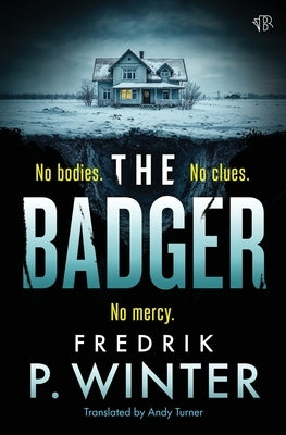 The Badger: A dark and menacing psychological thriller by Winter, Fredrik P.