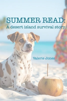 Summer Read: A desert island survival story by Jones, Valerie