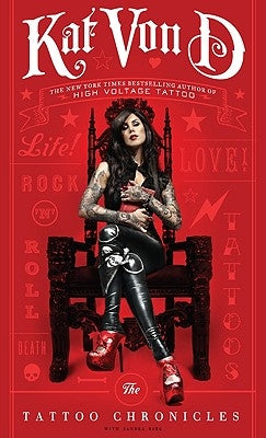 The Tattoo Chronicles by Von D., Kat
