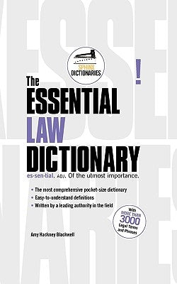 The Essential Law Dictionary by Blackwell, Amy Hackney