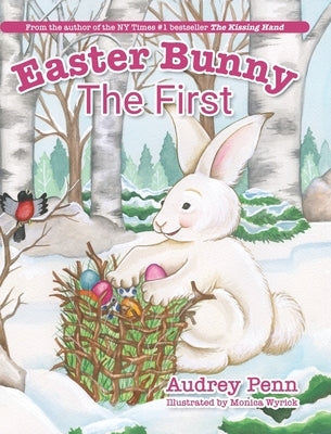 Easter Bunny The First by Penn, Audrey
