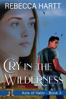 Cry in the Wilderness: Christian Romantic Suspense by Hartt, Rebecca
