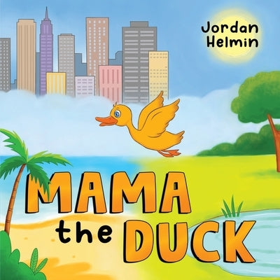 Mama the Duck by Helmin, Jordan