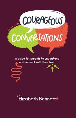 Courageous Conversation by Bennett, Elizabeth