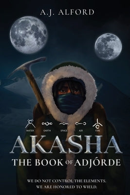 The Book of Adjórde: Akasha by Alford, A. J.