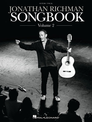 Jonathan Richman Songbook - Volume 2: 24 More Fan Favorites Arranged for Guitar and Voice with Handwritten Peformance Notes by Richman, Jonathan