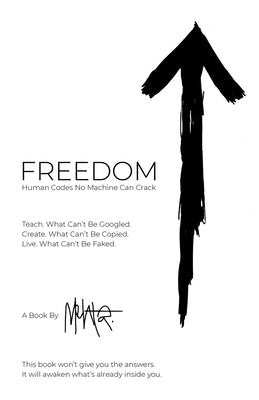FREEDOM. Human Codes No Machine Can Crack by Mehta