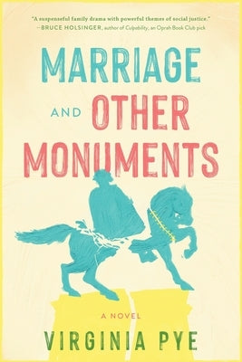 Marriage and Other Monuments by Pye, Virginia