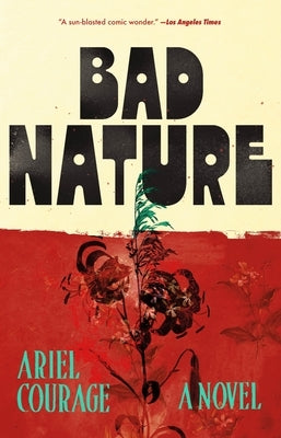 Bad Nature by Courage, Ariel