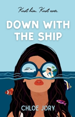 Down With The Ship by Jory, Chloe