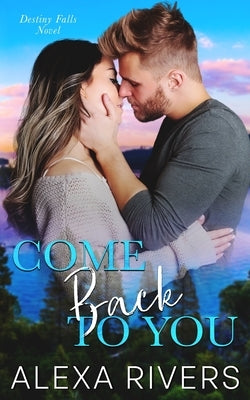 Come Back to You by Rivers, Alexa