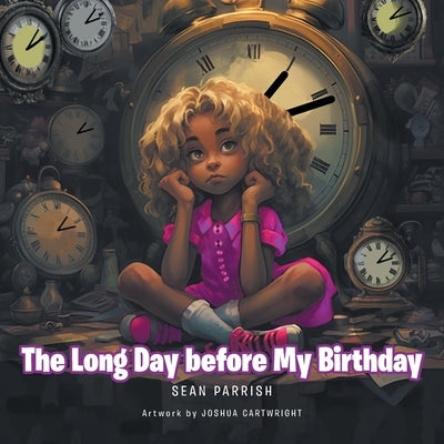The Long Day before My Birthday by Parrish, Sean