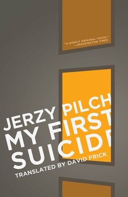 My First Suicide by Pilch, Jerzy