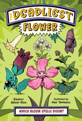 The Deadliest: Flower by Spicer Rice, Eleanor
