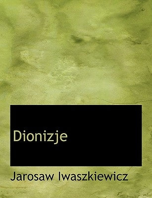 Dionizje by Iwaszkiewicz, Jarosaw
