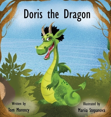 Doris the Dragon by Morency, Tom