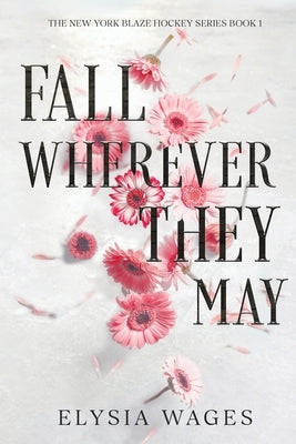 Fall Wherever They May by Wages, Elysia