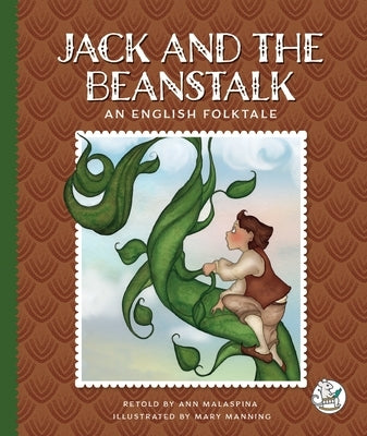 Jack and the Beanstalk: An English Folktale by Malaspina, Ann