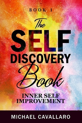 The Self-Discovery Book by Cavallaro, Michael