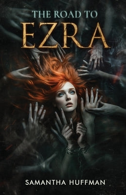 The Road to Ezra by Huffman