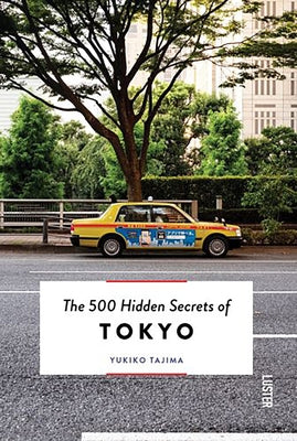 The 500 Hidden Secrets of Tokyo by Tajima, Yukiko