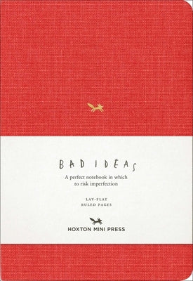 A Notebook for Bad Ideas (Medium / Red / Lined): A Perfect Notebook in Which to Risk Imperfection by Hoxton Mini Press