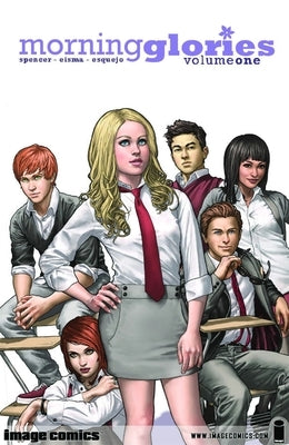 Morning Glories Volume 1 by Spencer, Nick