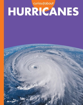 Curious about Hurricanes by Grack, Rachel
