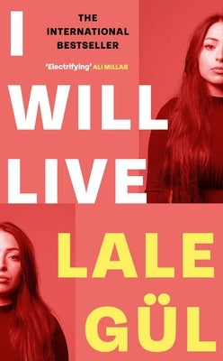I Will Live: The International Bestseller by G&#195;&#188;l, Lale