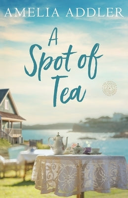 A Spot of Tea by Addler, Amelia