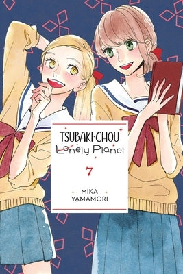 Tsubaki-Chou Lonely Planet, Vol. 7 by Yamamori, Mika