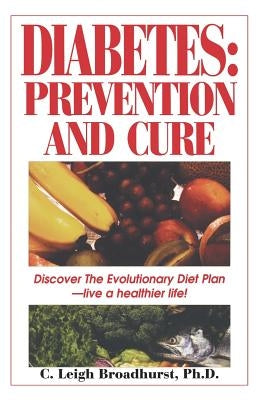 Diabetes: Prevention And Cure: Prevention and Cure by Broadhurst, Leigh C.