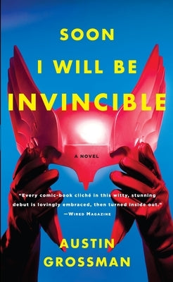 Soon I Will be Invincible by Grossman, Austin